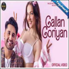 Gallan Goriyan Mp3 Gallan Goriyan Mp3
